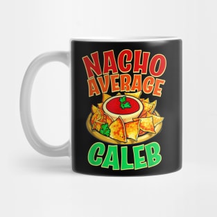 Nacho average Caleb Mug